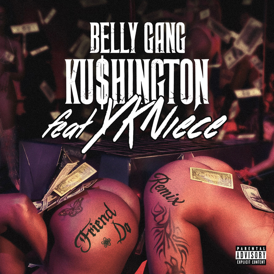 Friend Do (Remix) — Belly Gang Kushington feat. YKNIECE — cover art