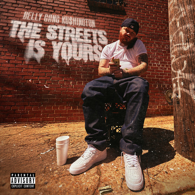THE STREETS IS YOURS — Belly Gang Kushington — cover art